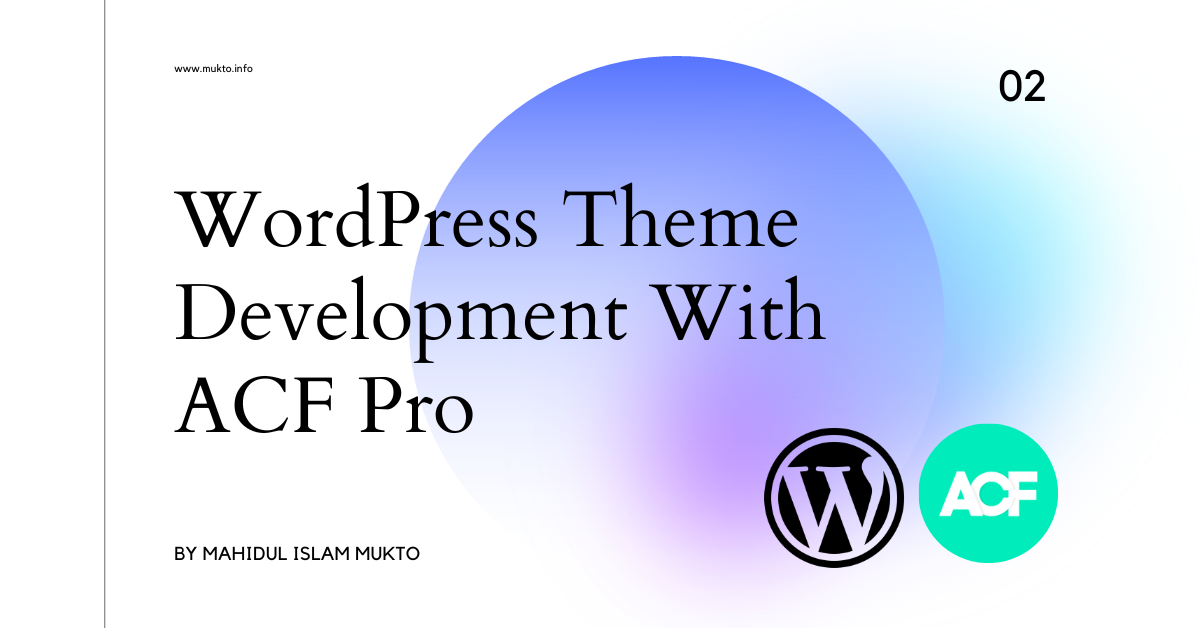 WordPress Theme Development with ACF Pro